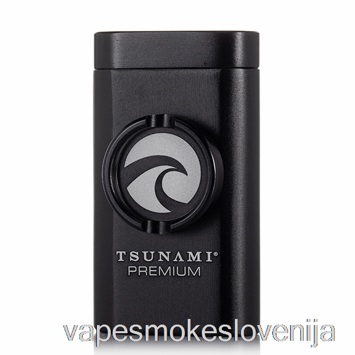 Vape Slovenija Tsunami Zemljanka In Mlin črn